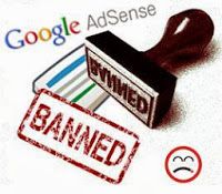 Cara Menghindari Banned Google Adsense