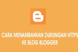 Cara Menambahkan Dukungan HTTPS ke blog Blogger