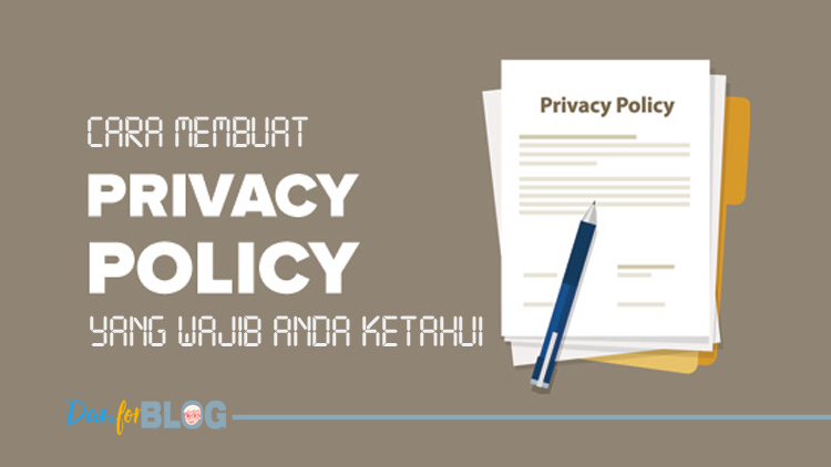 Cara Membuat Privacy Policy Yang Wajib Anda Ketahui