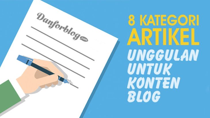 8 Kategori Artikel Unggulan untuk Konten Blog Anda