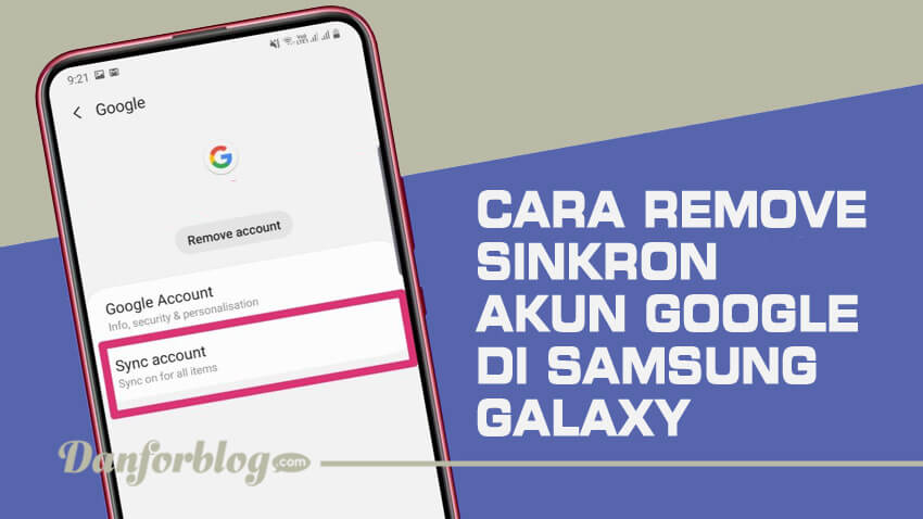 Cara Remove Sinkron Akun Google Di Samsung Galaxy
